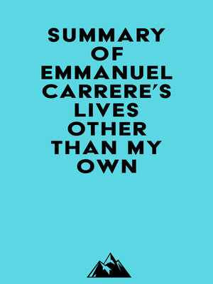 cover image of Summary of Emmanuel Carrere's Lives Other Than My Own